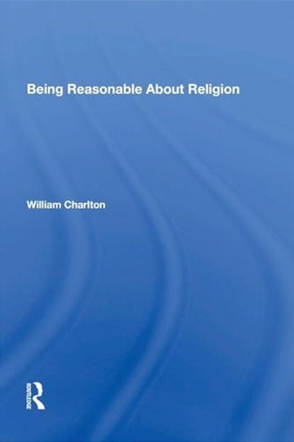 Being Reasonable About Religion-..