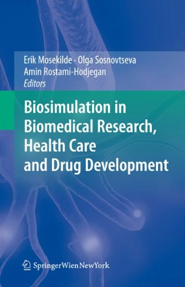 Biosimulation In Biomedical Research, Health Care And Drug Development-..
