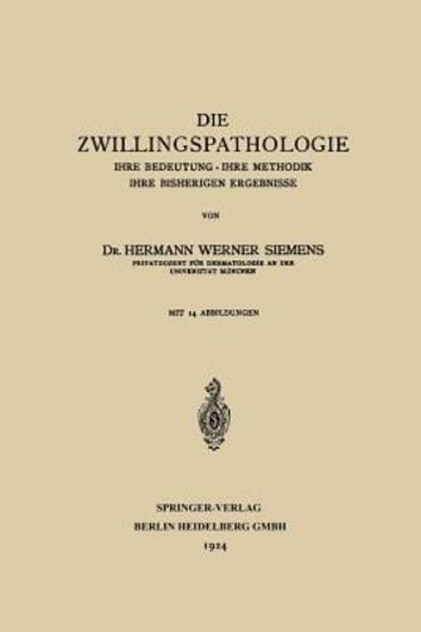 Die Zwillingspathologie: Ihre Bedeutung - Ihre Methodik - Ihre Bisherigen Ergebnisse-..
