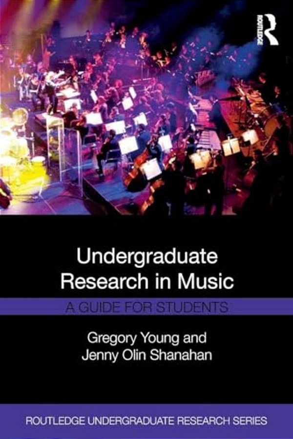 Undergraduate Research In Music: A Guide For Students-..