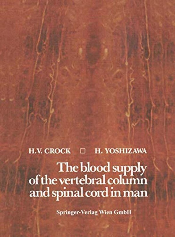 The Blood Supply Of The Vertebral Column And Spinal Cord In Man-..