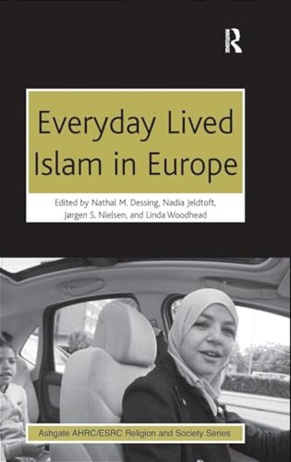 Everyday Lived Islam In Europe-..