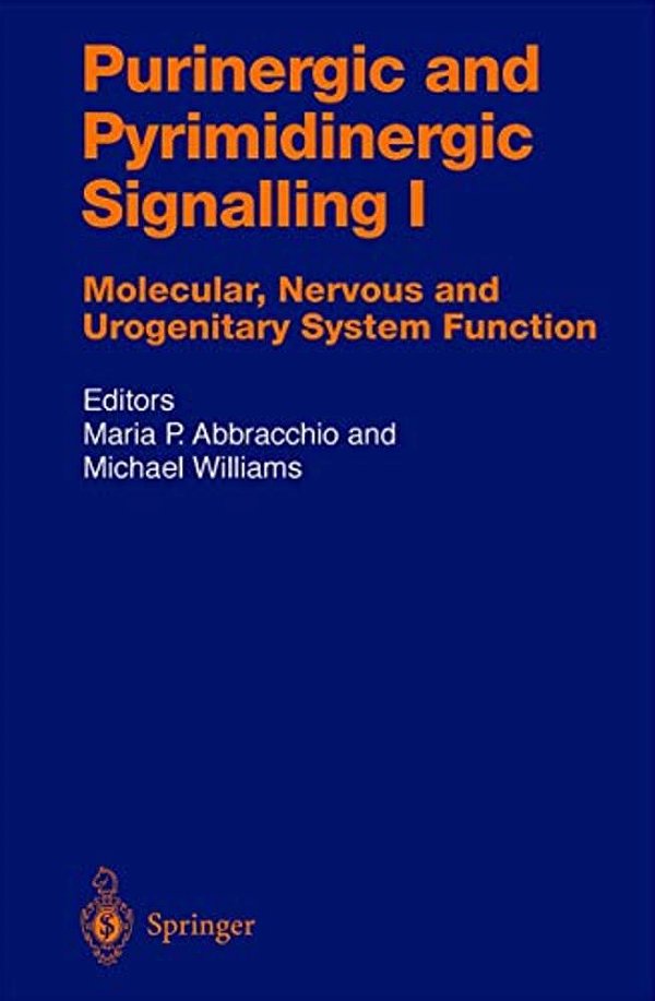 Purinergic And Pyrimidinergic Signalling: Molecular, Nervous And Urogenitary System Function-..