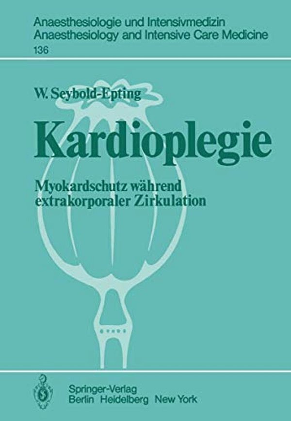 Kardioplegie: Myokardschutz Während Extrakorporaler Zirkulation-..