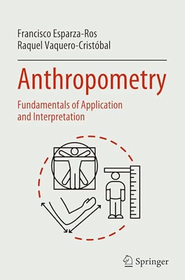 Anthropometry: Fundamentals Of Application And Interpretation-..