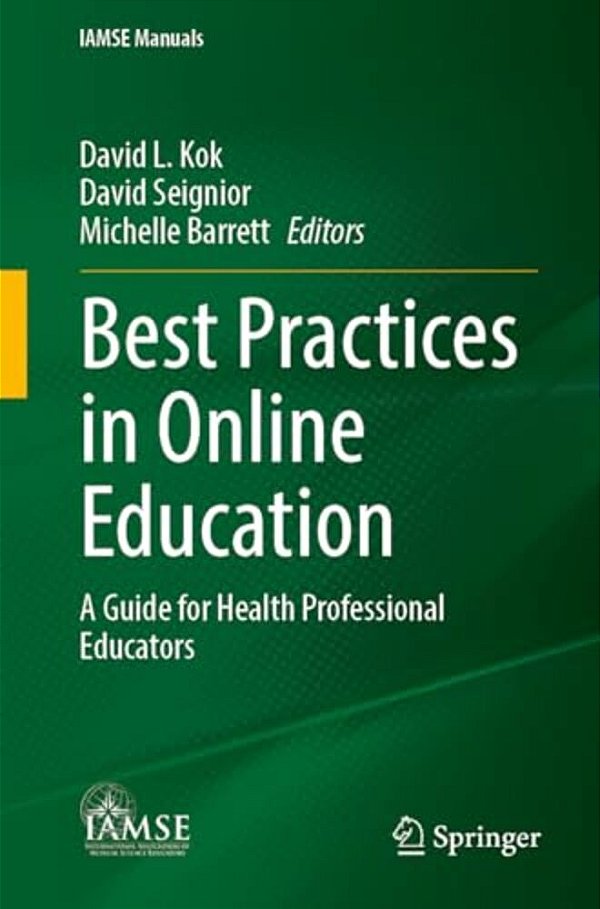 Best Practices In Online Education: A Guide For Health Professional Educators-..