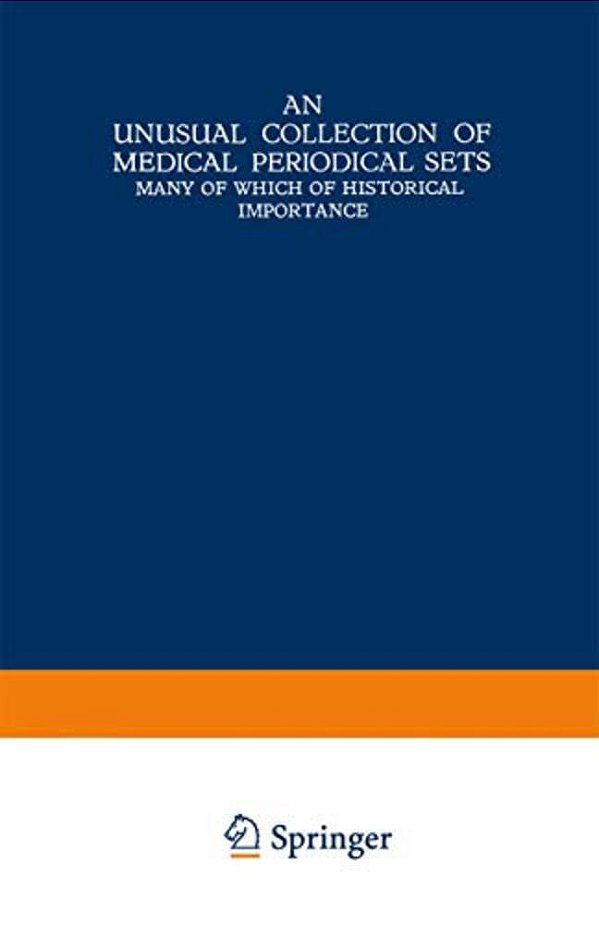 An Unusual Collection Of Medical Periodical Sets: Many Of Which Of Historical Importance-..