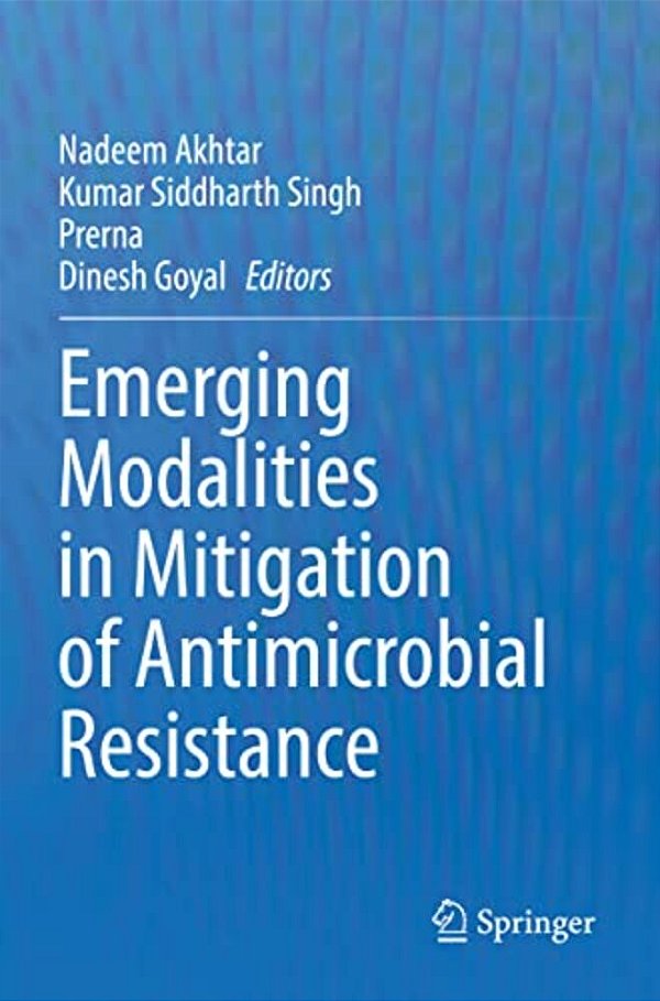 Emerging Modalities In Mitigation Of Antimicrobial Resistance-..