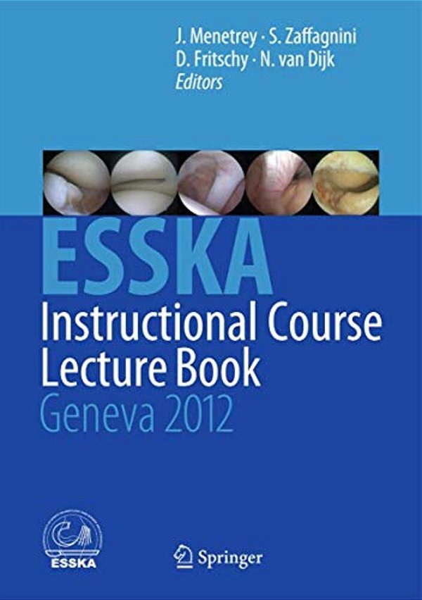 Esska Instructional Course Lecture Book: Geneva 2012-..