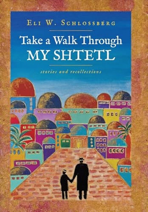 Take A Walk Through My Shtetl-..