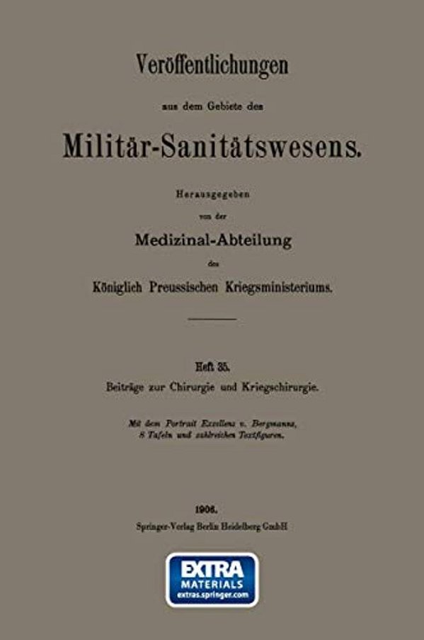 Beiträge Zur Chirurgie Und Kriegschirurgie-..