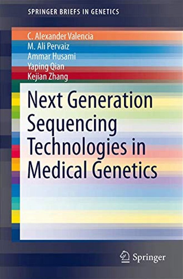 Next Generation Sequencing Technologies In Medical Genetics-..