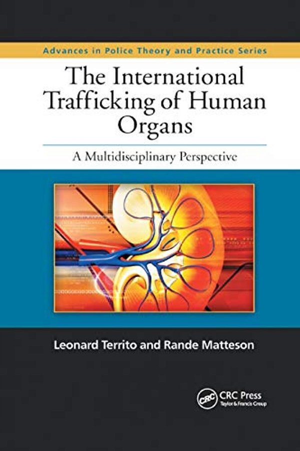 The International Trafficking Of Human Organs: A Multidisciplinary Perspective-..