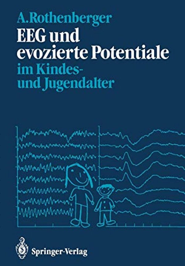 Eeg Und Evozierte Potentiale Im Kindes- Und Jugendalter-..
