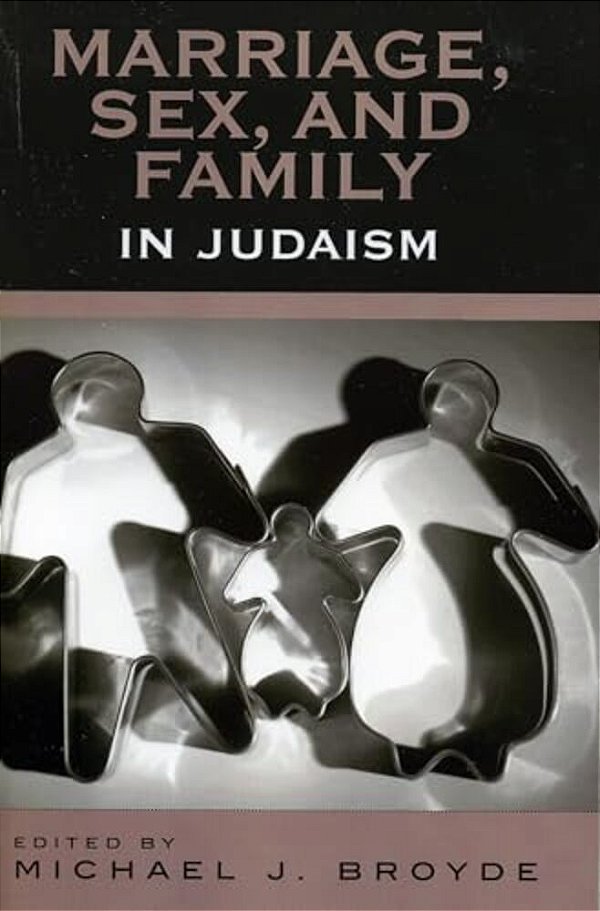 Marriage, Sex And Family In Judaism-..