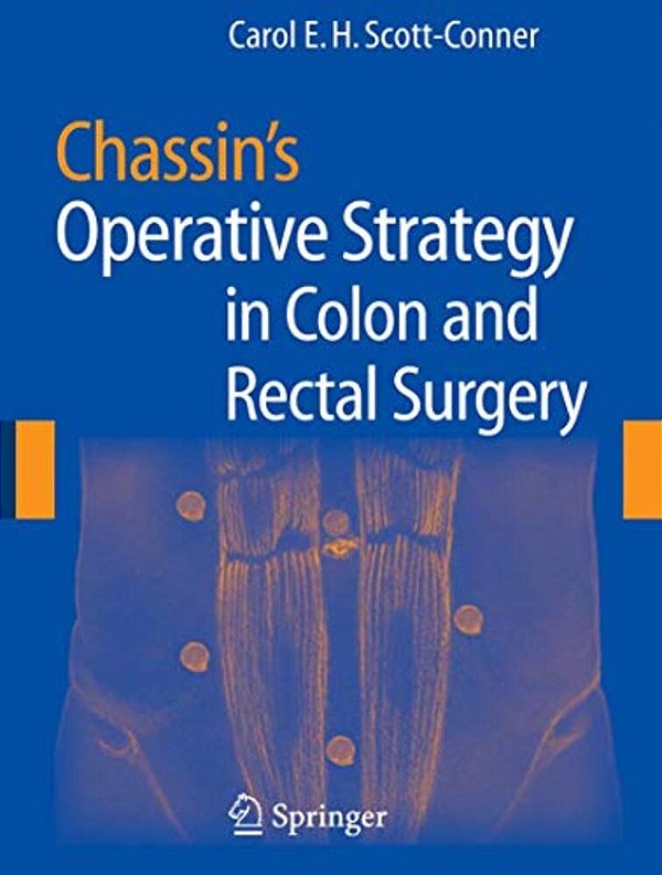 Chassin's Operative Strategy In Colon And Rectal Surgery-..