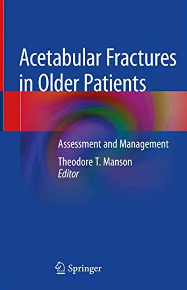 Acetabular Fractures In Older Patients: Assessment And Management-..