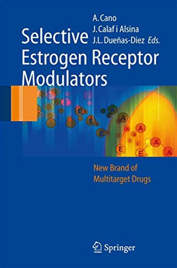 Selective Estrogen Receptor Modulators: A New Brand Of Multitarget Drugs-..