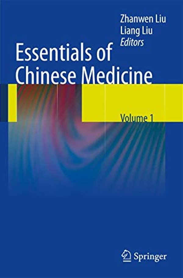Essentials Of Chinese Medicine, Volume 1: Foundations Of Chinese Medicine-..
