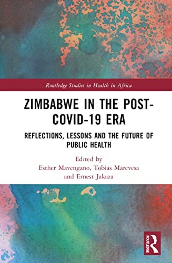 Zimbabwe In The Post-Covid-19 Era: Reflections, Lessons, And The Future Of Public Health-..
