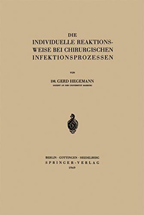 Die Individuelle Reaktionsweise Bei Chirurgischen Infektionsprozessen-..