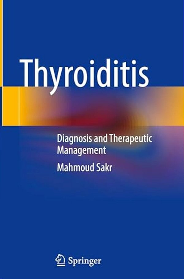 Thyroiditis: Diagnosis And Therapeutic Management-..