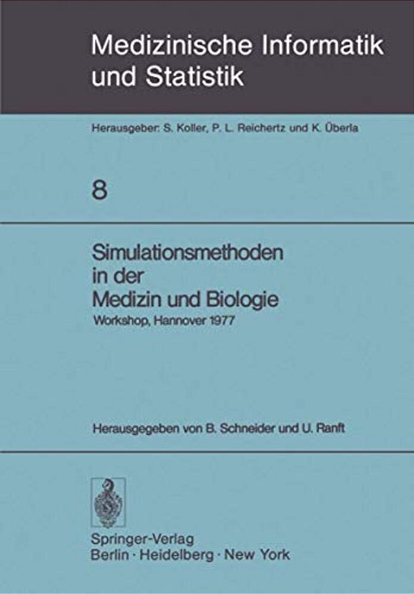 Simulationsmethoden In Der Medizin Und Biologie: Workshop, Hannover, 29. Sept.-1. Okt. 1977-..