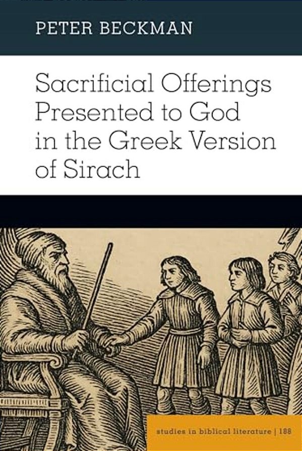 Sacrificial Offerings Presented To God In The Greek Version Of Sirach-..