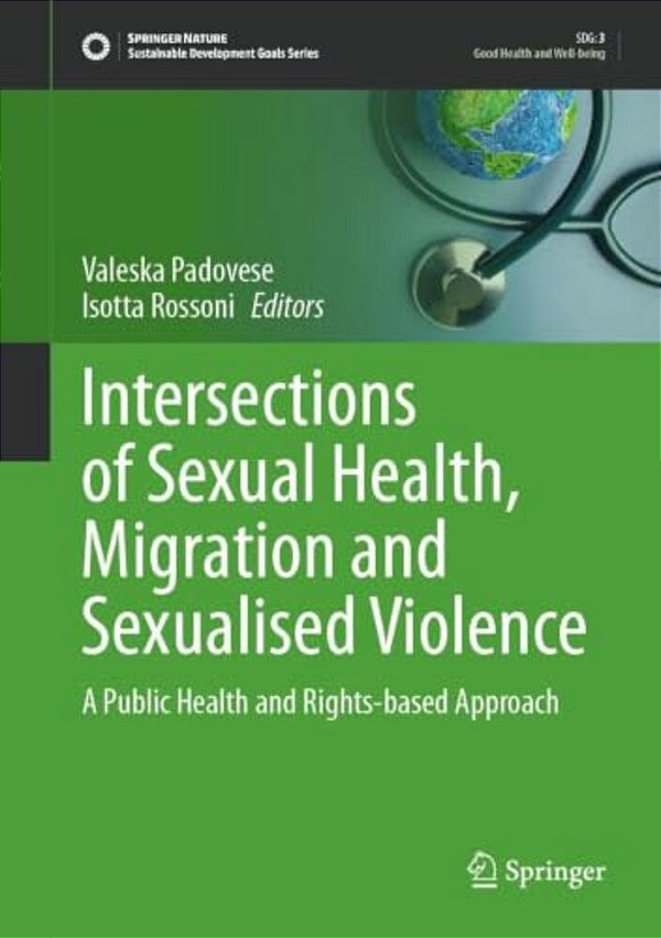 Intersections Of Sexual Health, Migration And Sexualised Violence: A Public Health And Rights-Based Approach-..