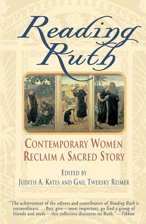 Reading Ruth: Contemporary Women Reclaim A Sacred Story-..