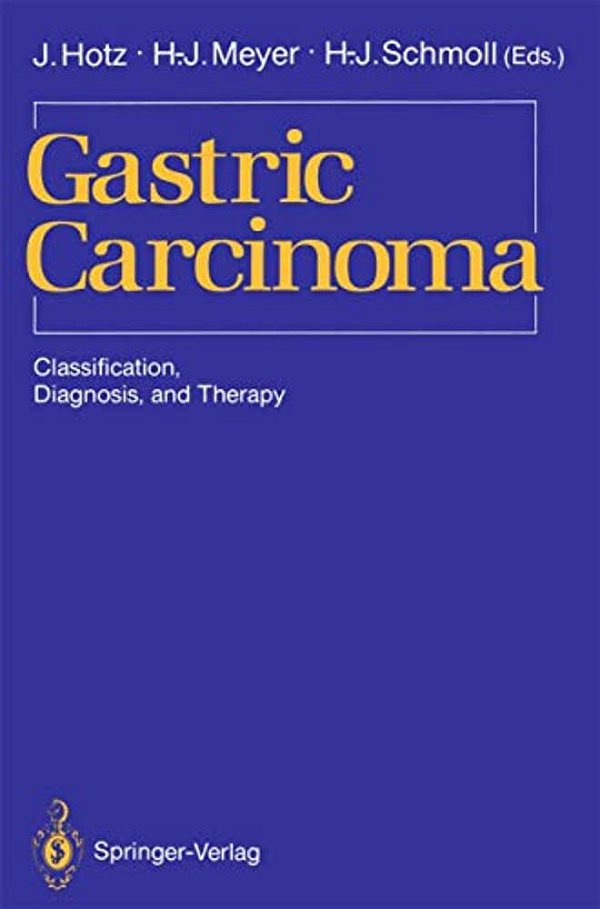 Gastric Carcinoma: Classification, Diagnosis, And Therapy-..