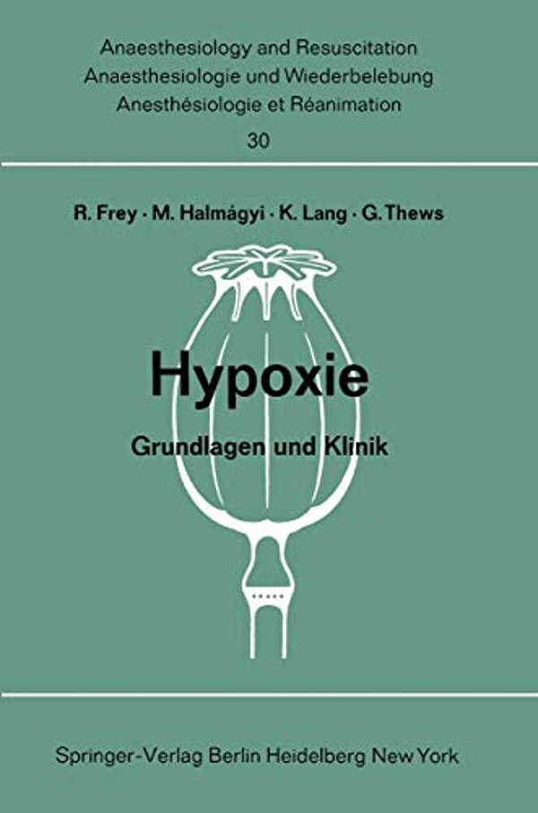 Hypoxie: Grundlagen Und Klinik. Bericht Über Das Hanns Baur-Gedächtnis-symposion Am 13. Und 14. Oktober 1967 In Mainz-..
