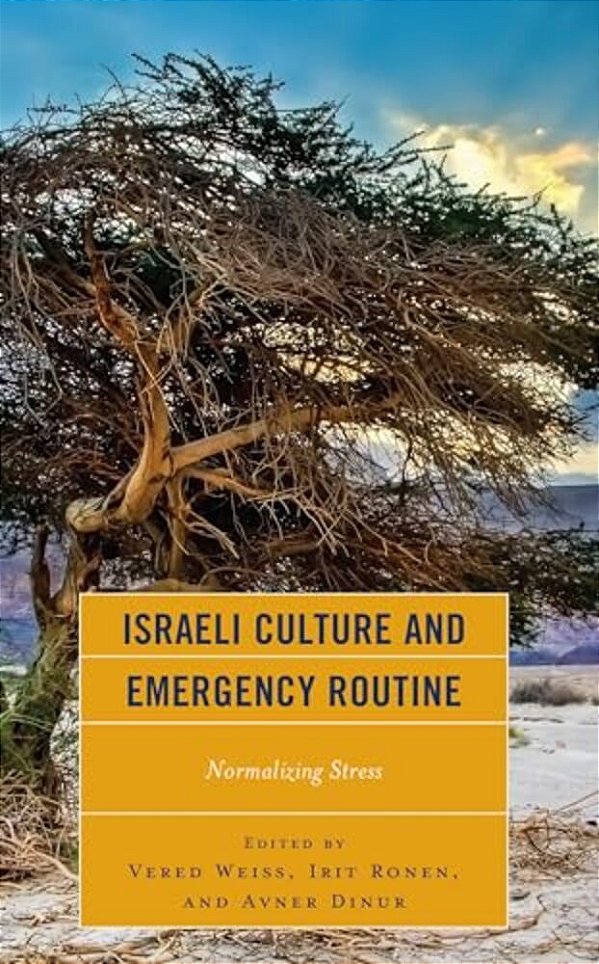 Israeli Culture And Emergency Routine: Normalizing Stress-..