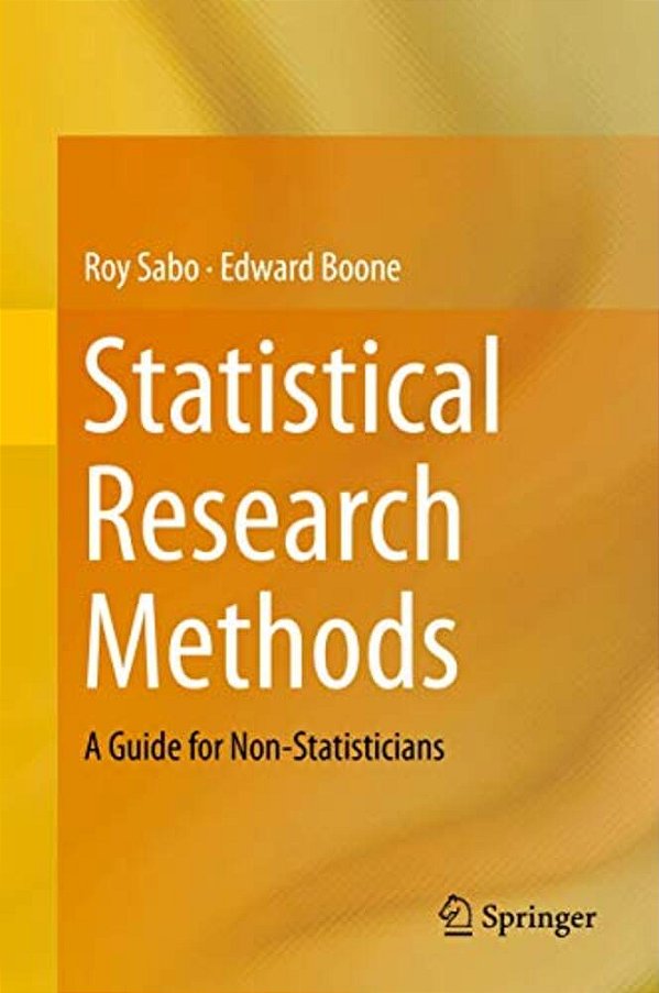 Statistical Research Methods: A Guide For Non-Statisticians-..