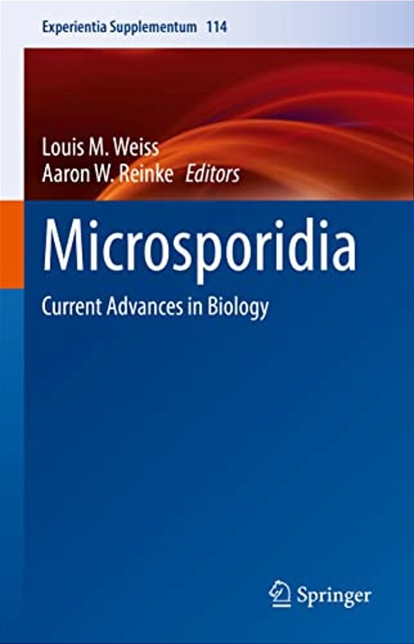Microsporidia: Current Advances In Biology-..