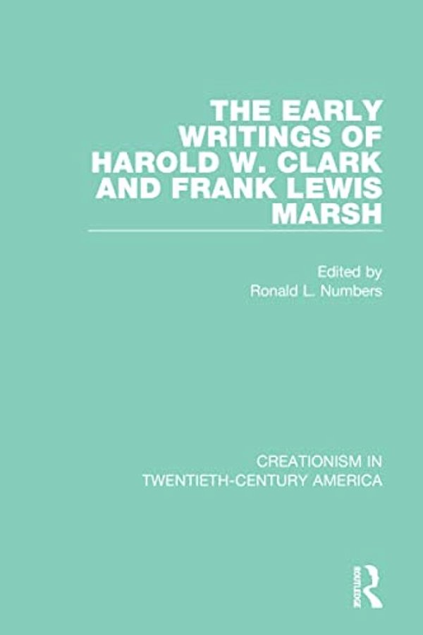 The Early Writings Of Harold W. Clark And Frank Lewis Marsh-..