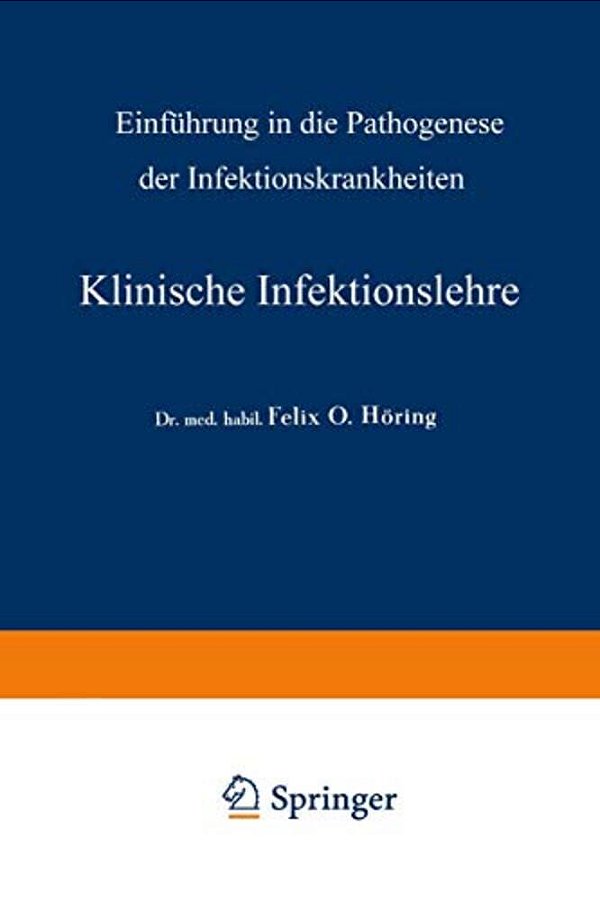 Klinische Infektionslehre: Einführung In Die Pathogenese Der Infektionskrankheiten-..