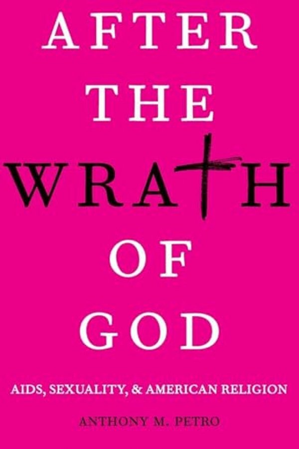 After The Wrath Of God: Aids, Sexuality, And American Religion-..