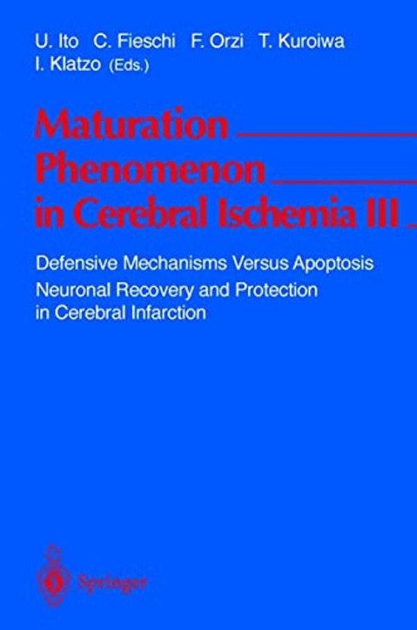 Maturation Phenomenon In Cerebral Ischemia III: Defensive Mechanisms Versus Apoptosis Neuronal Recovery And Protection In Cerebral Infarction-..