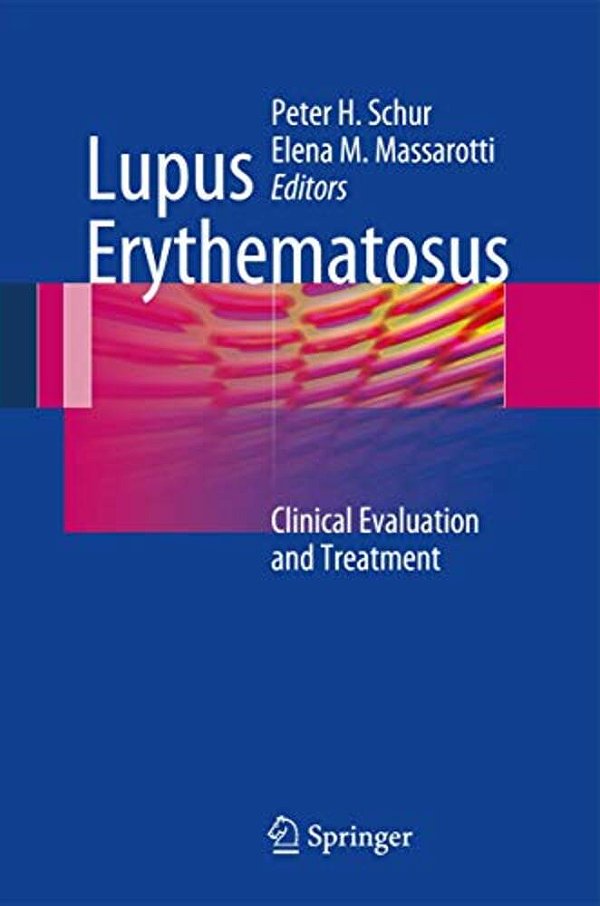 Lupus Erythematosus: Clinical Evaluation And Treatment-..