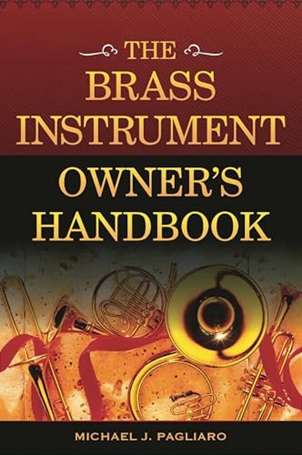 Brass Instrument Owner's Handbook-..