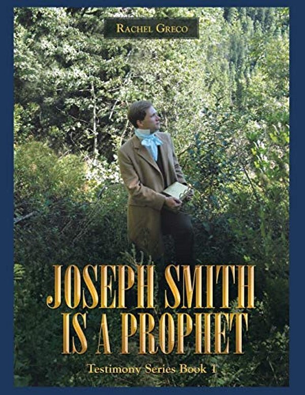 Joseph Smith Is A Prophet: Testimony Series Book 1-..