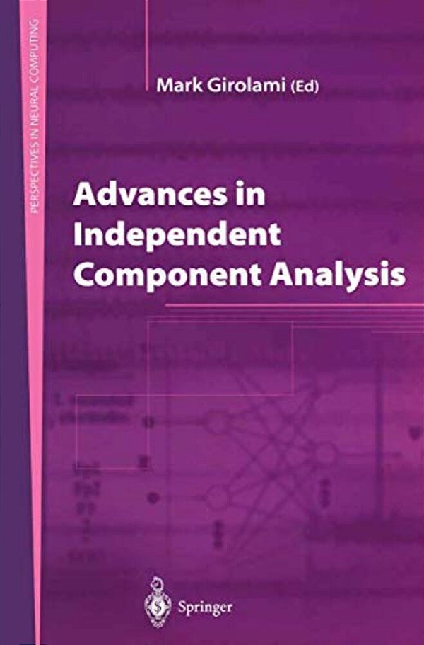 Advances In Independent Component Analysis-..