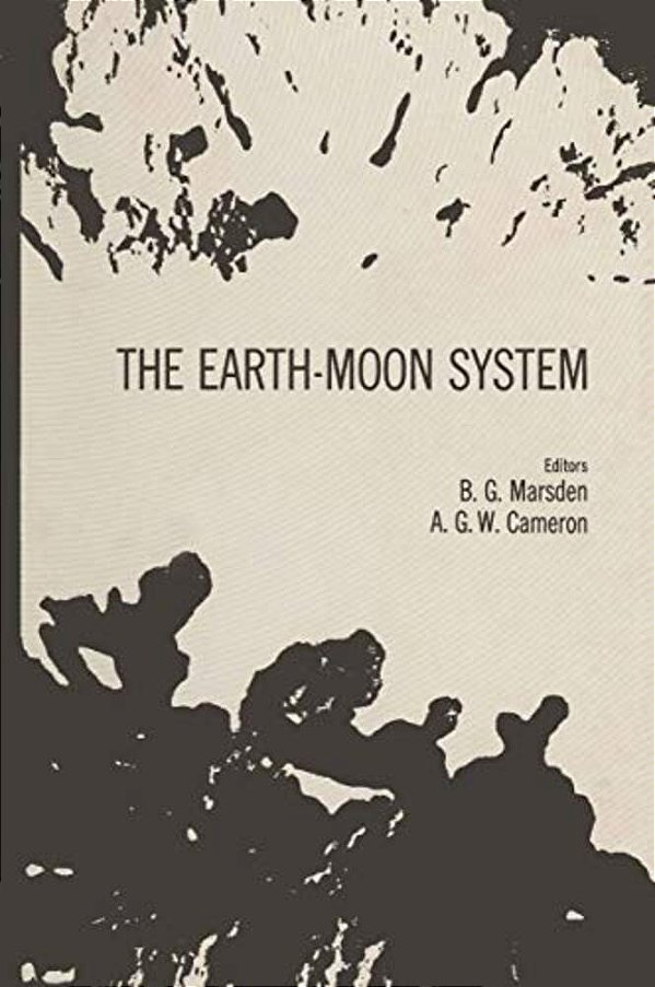 The Earth-Moon System: Proceedings Of An International Conference, January 20-21,1964, Sponsored By The Institute For Space Studies Of The Goddard Spa-..