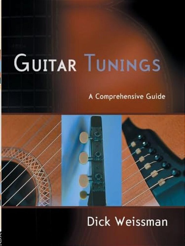 Guitar Tunings: A Comprehensive Guide [With CD]-..