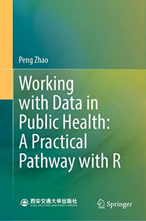 Working With Data In Public Health: A Practical Pathway With R-..