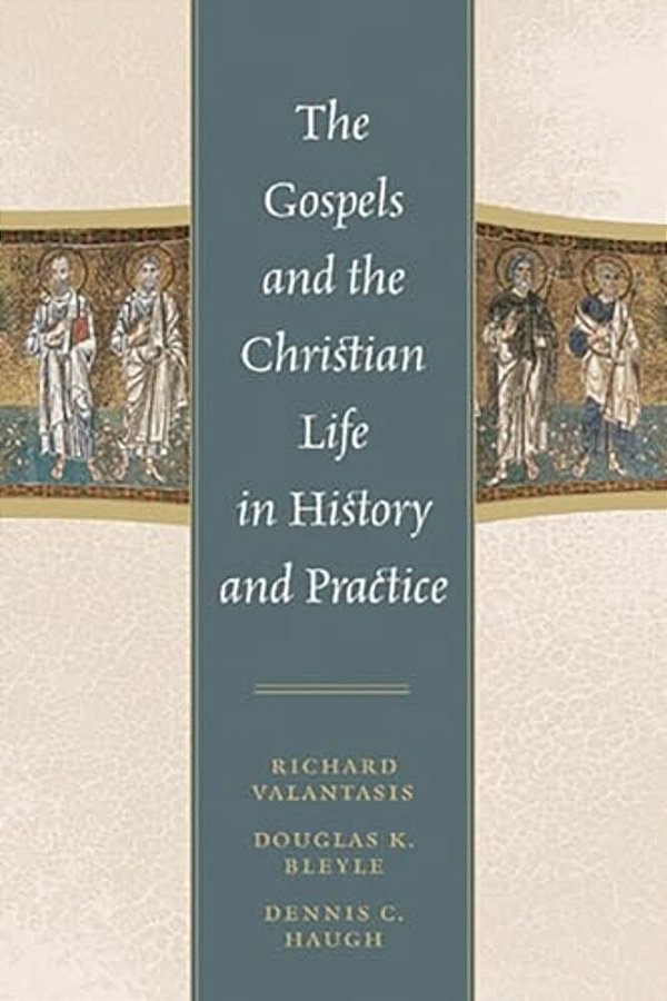 Gospels And Christian Life In History And Practice-..