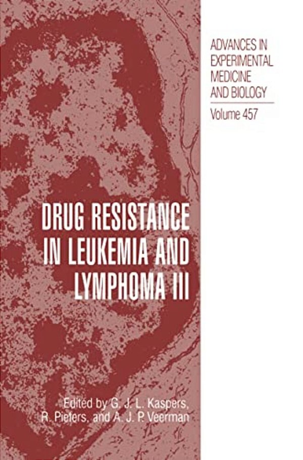 Drug Resistance In Leukemia And Lymphoma III-..