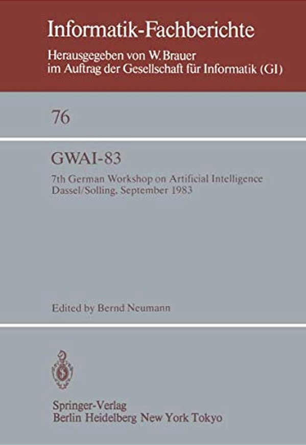 Gwai-83: 7Th German Workshop On Artificial Intelligence Dassel/Solling, September 19-23, 1983-..