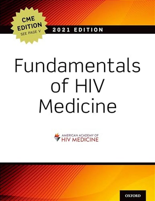 Fundamentals Of Hiv Medicine 2021: Cme Edition-..